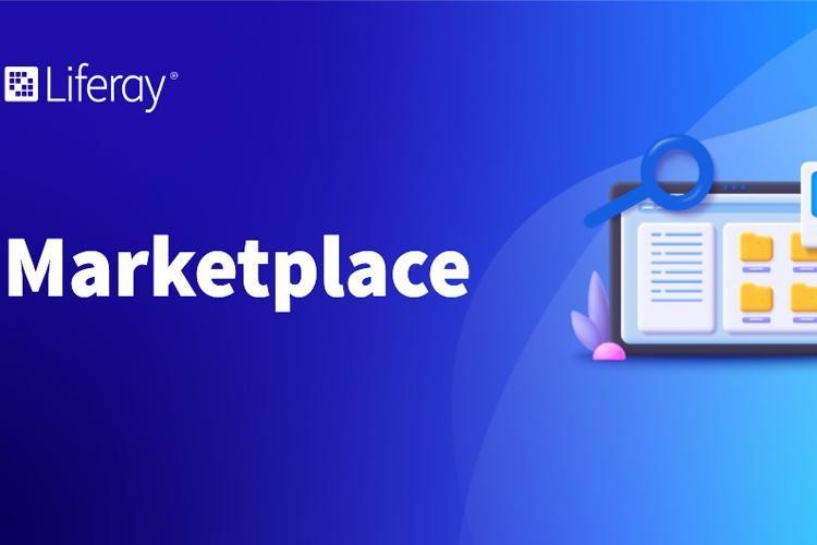Liferay Launches Marketplace to Help Companies Accelerate the Delivery of Digital Solutions